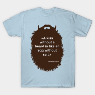 Kiss Without a Beard T-Shirt